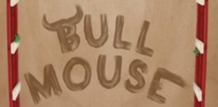 Bull Mouse