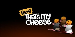 Hey Thats My Cheese!