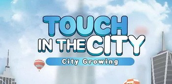 City Growing-Touch in the City